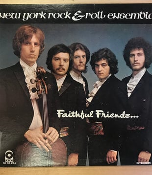 New York Rock & Roll Ensemble - Faithful Friends … Flattering Foe - SD33 294 - Vinyl LP (USED)