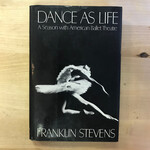 Franklin Stevens - Dance As Life - Hardback (USED)