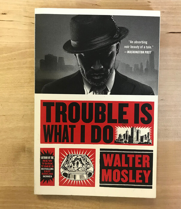 Walter Mosley - Trouble Is What I Do - Paperback (USED)