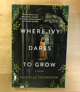 Marielle Thompson - Where Ivy Dares To Grow - Paperback (USED)