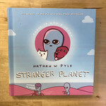 Nathan W. Pyle - Stranger Planet - Hardback (USED)