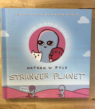 Nathan W. Pyle - Stranger Planet - Hardback (USED)