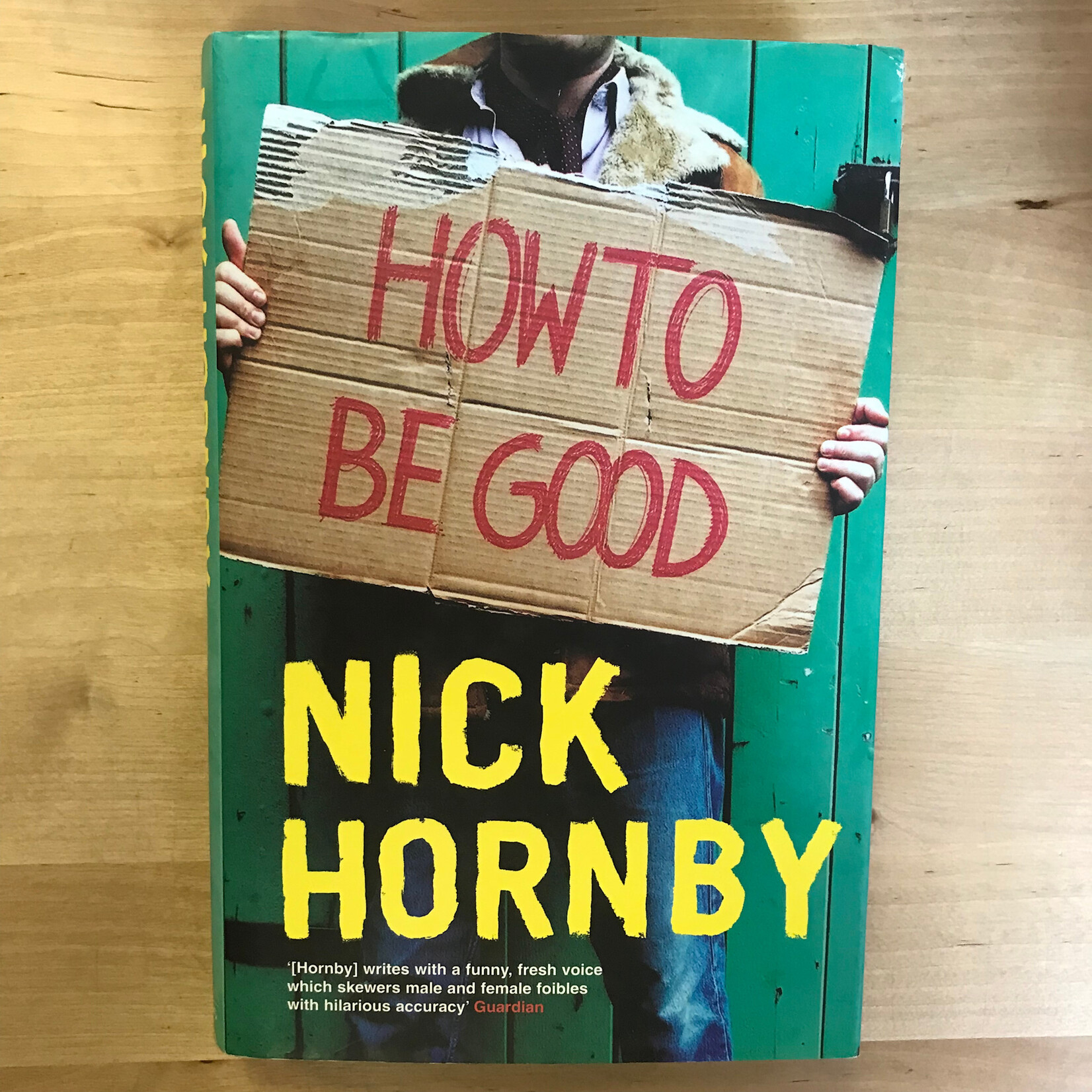 Nick Hornby - How To Be Good - Hardback (USED)