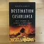 Meredith Hindley - Destination Casablanca - Hardback (USED)