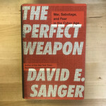David E. Sanger - The Perfect Weapon (SIGNED) - Hardback (USED)