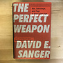 David E. Sanger - The Perfect Weapon (SIGNED) - Hardback (USED)