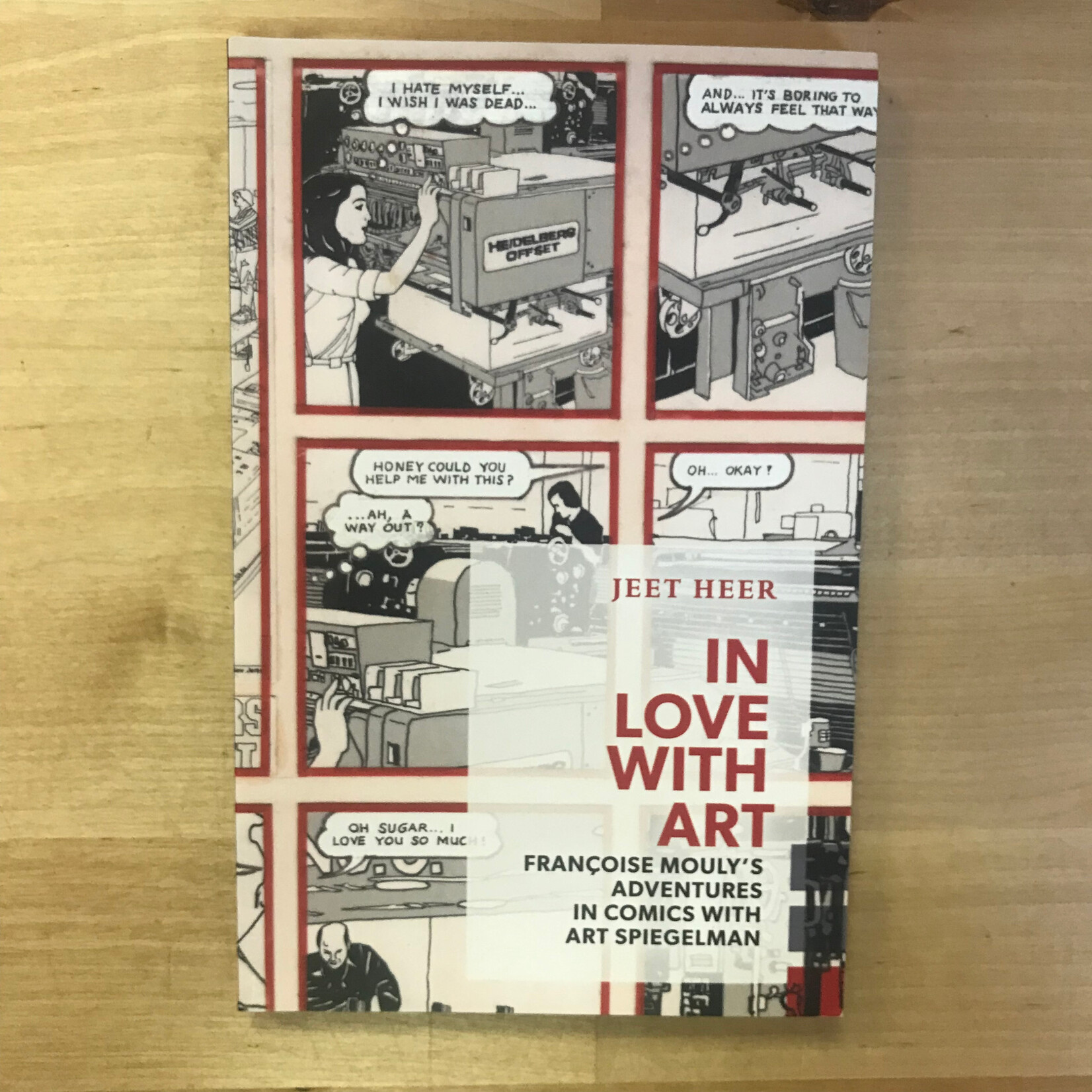 Jeet Heer - In Love With Art: Francoise Mouly’s Adventures In Comics With Art Spiegelman - Paperback (USED)