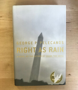 George Pelecanos - Right As Rain - Hardback (USED)