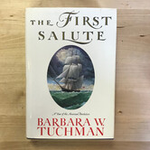 Barbara W. Tuchman - The First Salute: A View Of The American Revolution - Hardback (USED)
