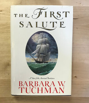 Barbara W. Tuchman - The First Salute: A View Of The American Revolution - Hardback (USED)