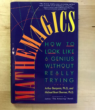 Arthur Benjamin, Michael Brant Shermer - Mathemagics - Hardback (USED)