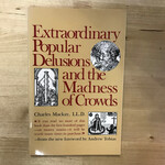 Charles Mackay - Extraordinary Popular Delusions And The Madness Of Crowds - Paperback (USED)