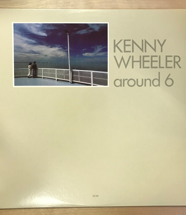 Kenny Wheeler - Around 6 - ECM1 1156 - Vinyl LP (USED)