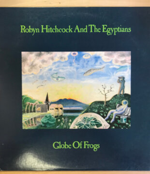 Robyn Hitchcock & The Egyptians - Globe Of Frogs - SP5182 - Vinyl LP (USED)