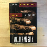 Walter Mosley - Always Outnumbered, Always Outgunned - Hardback (USED)