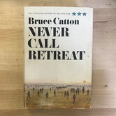 Bruce Catton - Never Call Retreat - Hardback (USED)