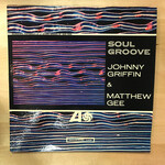 Johnny Griffin & Matthew Gee - Soul Groove - 1431 - Vinyl LP (USED)