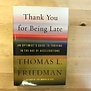 Thomas L. Friedman - Thank You For Being Late - Hardback (USED)