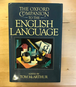 Tom McArthur (Editor) - The Oxford Companion To The English Language - Hardback (USED)