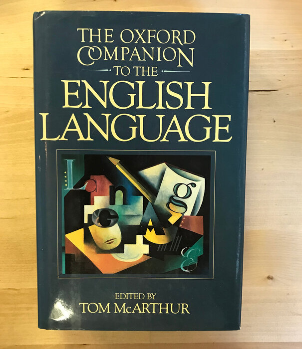 Tom McArthur (Editor) - The Oxford Companion To The English Language - Hardback (USED)