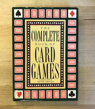 Peter Arnold (Editor) - The Complete Book Of Card Games - Hardback (USED)