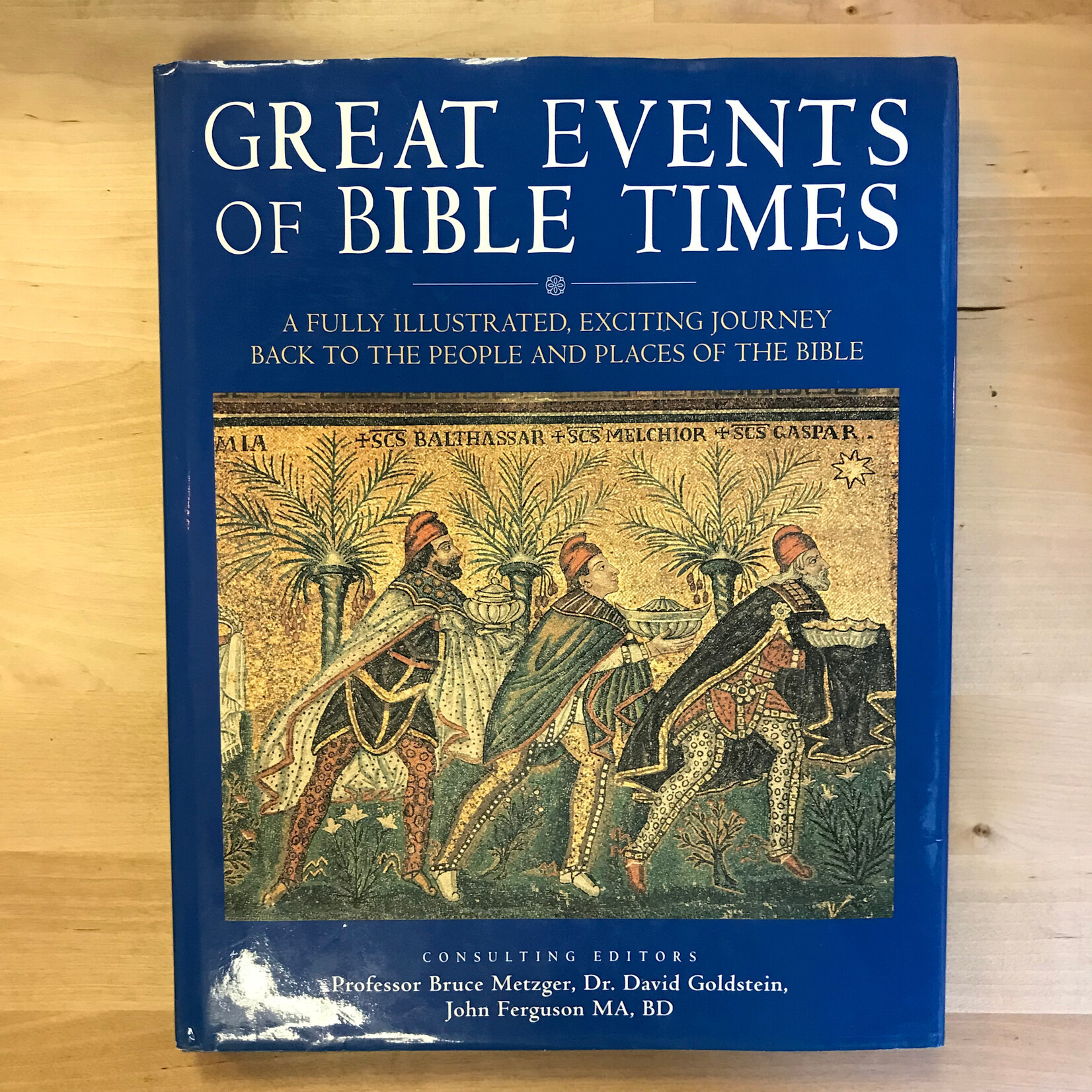 Bruce Metzger, David Goldstein, John Ferguson (Editors) - Great Events Of Bible Times - Hardback (USED)