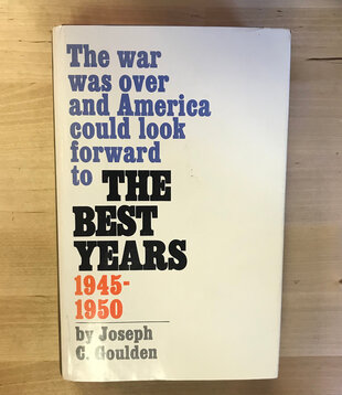 Joseph G. Goulden - The Best Years: 1945-1950 - Hardback (USED)