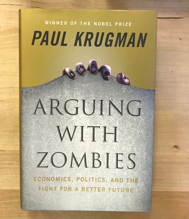 Paul Krugman - Arguing With Zombies - Hardback (USED)