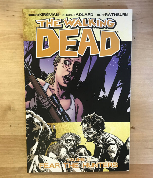 Walking Dead - Volume 11: Fear The Hunters - Paperback (USED)