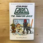 Jeffrey Brown - Star Wars Jedi Academy: The Phantom Bully - Hardback (USED)
