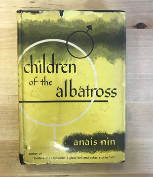 Anais Nin - Children Of The Albatross (FIRST EDITION) - Hardback (USED)