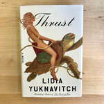 Lidia Yuknavitch - Thrust - Hardback (USED)