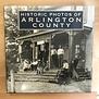 Matthew Gilmore - Historic Photos Of Arlington County - Hardback (USED)