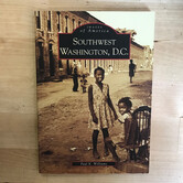 Paul K. Williams - Southwest Washington, D.C.: Images Of America - Paperback (USED)