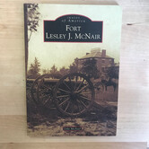 Paul K. Williams - Fort Lesley J. McNair: Images Of America - Paperback (USED)