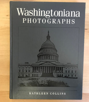 Kathleen Collins - Washingtoniana Photographs - Hardback (USED)