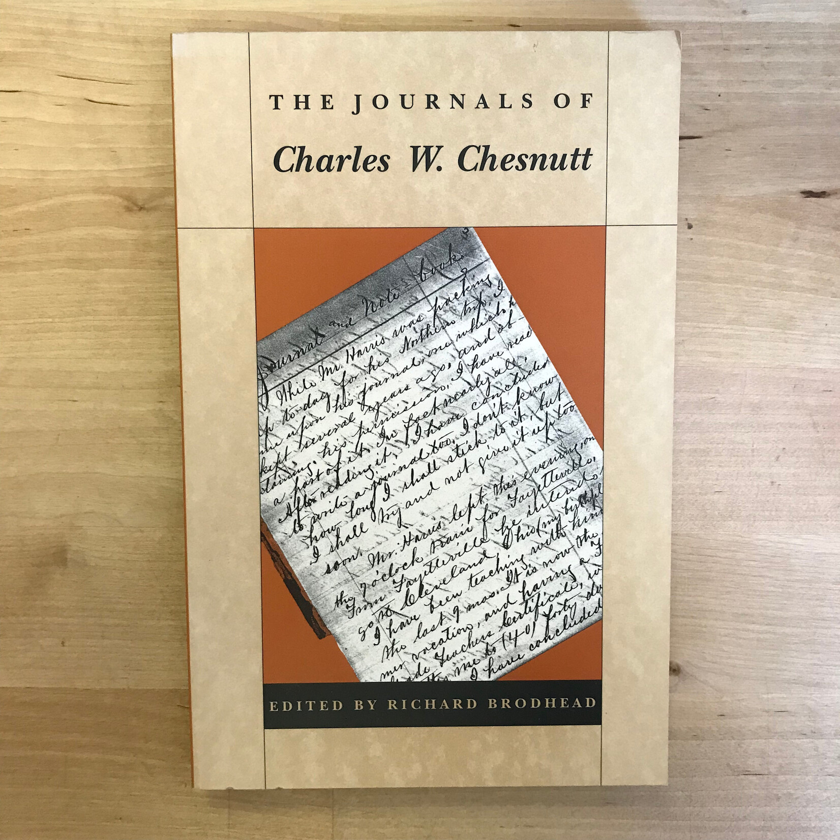 Richard Brodhead (Editor) - The Journals Of Charles W. Chesnutt - Paperback (USED)