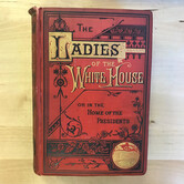 Laura C. Holloway - The Ladies Of The White House (1881) - Hardback (VINTAGE)