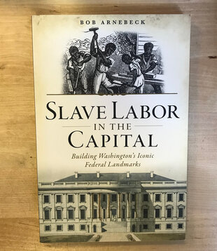 Bob Arnebeck - Slave Labor In The Capital - Paperback (USED)