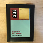 Joe Gross - 33 1/3 #129: In On The Kill Taker - Paperback (USED)