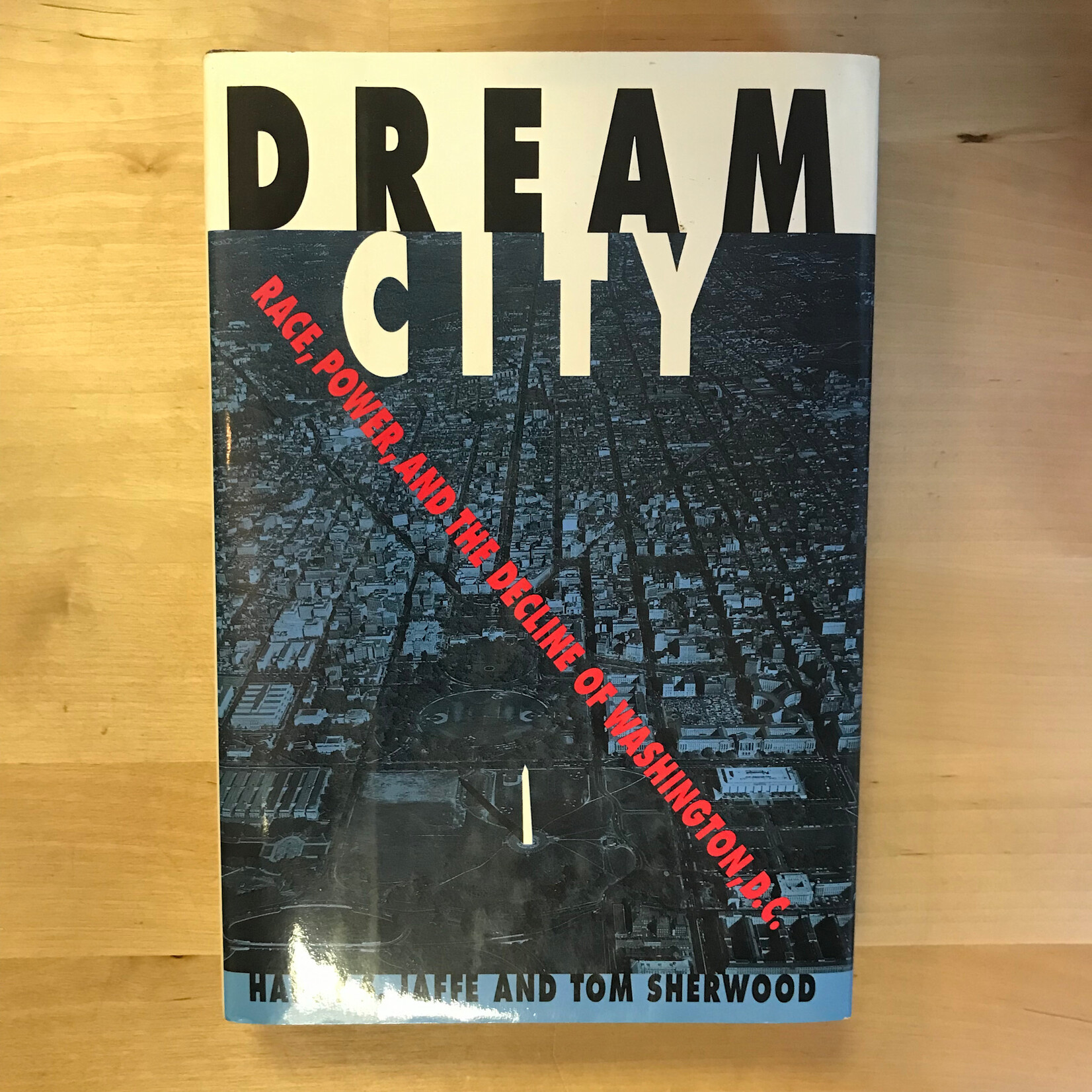 Harry S. Jaffe, Tom Sherwood - Dream City - Hardback (USED)