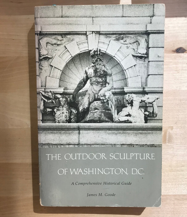 James M. Goode - The Outdoor Sculpture Of Washington, D.C. - Paperback (USED)