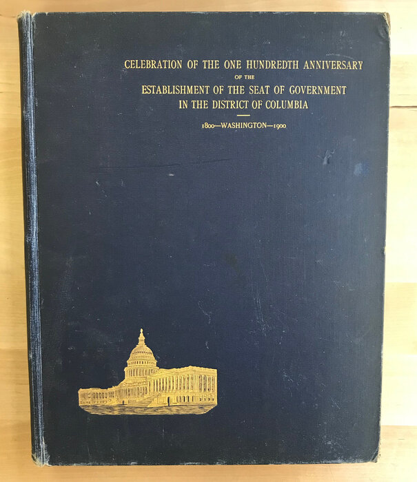 William Cox - Celebration Of The One Hundredth Anniversary Of The Establishment Of The Seat Of Government In The District Of Columbia - 1800-1900 - Hardback (VINTAGE)