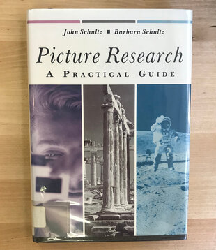 John Schultz, Barbara Schultz - Picture Research: A Practical Guide - Hardback (USED)