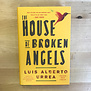 Luis Alberto Urrea - The House Of Broken Angels - Hardback (USED)