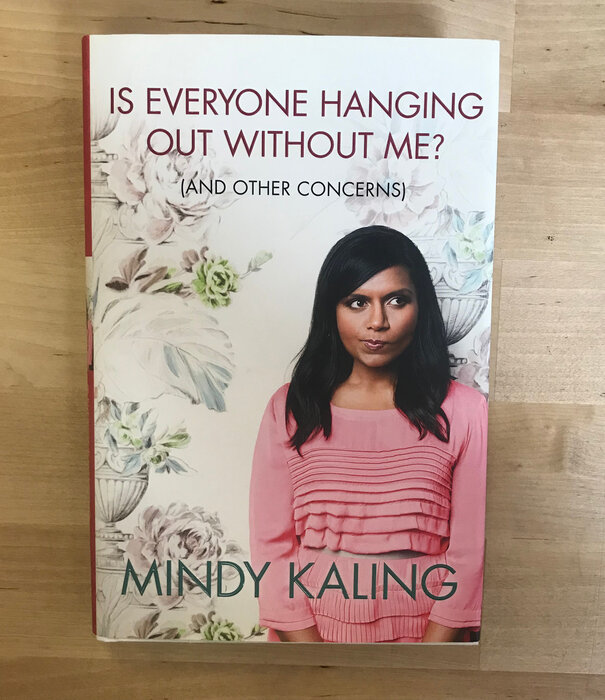 Mindy Kaling - Is Everyone Hanging Out Without Me? - Hardback (USED)