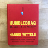 Harris Wittels - Humblebrag - Hardback (USED)