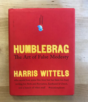Harris Wittels - Humblebrag - Hardback (USED)
