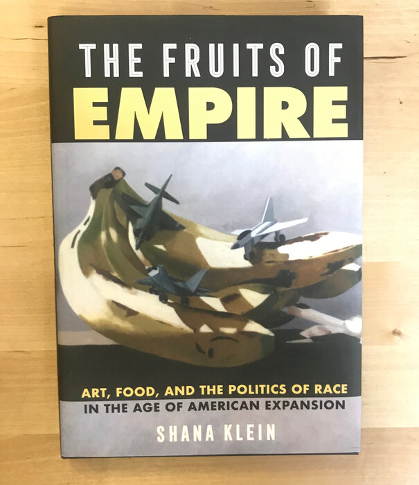 Shana Klein - The Fruits Of Empire - Hardback (USED)