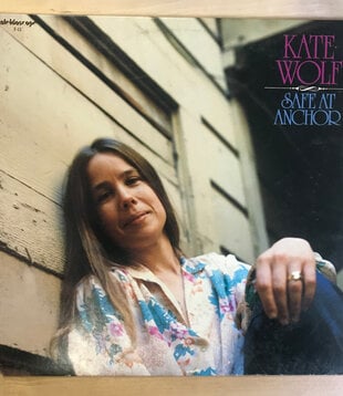 Kate Wolf - Safe At Anchor - F11 - Vinyl LP (USED)